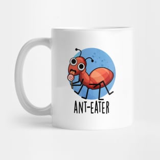 Ant-eater Cute Ant Pun Mug